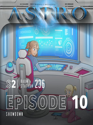 cover image of ASTRO S2--Episode 10--Showdown